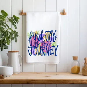 Find Joy in the Journey Kitchen Dish Towel, Watercolor, Hostess Gift, Housewarming Gift, Teachers Gift, Wedding Gift, Mother, Grandmother